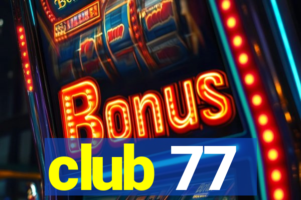 club 77